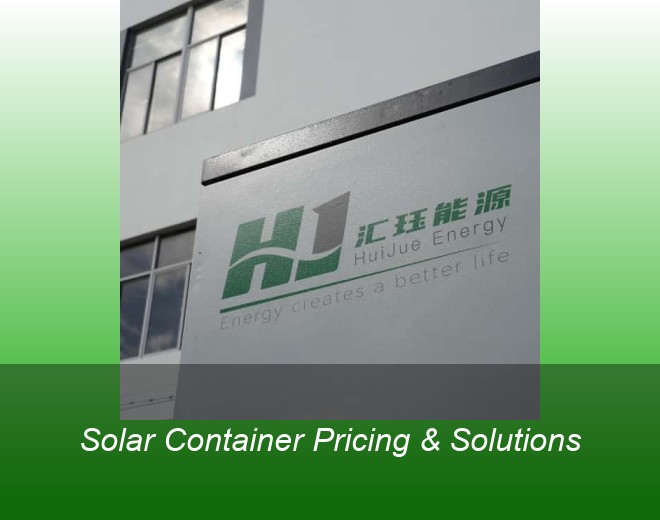 Solar Container Pricing & Solutions